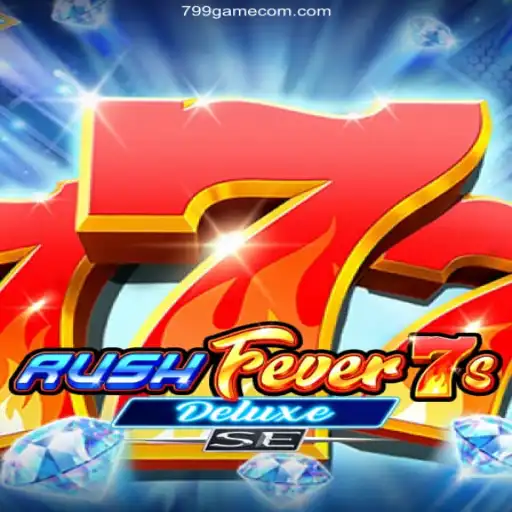 Explore the Thrills of RushFever7sDeluxeSE - A Premier Experience with 799.GAME Oficial